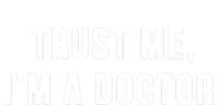 Trust Me Im A Doctor Shirts Funny Doctor Tee Cooling Performance Crew T-Shirt