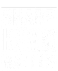 Sharp Knives Matter Outdoor Enthusiast Tee Meaningful Gift T-Shirt