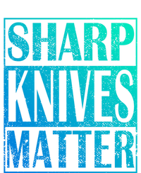 Sharp Knives Matter Outdoor Enthusiast Tee Meaningful Gift Tie-Dye T-Shirt