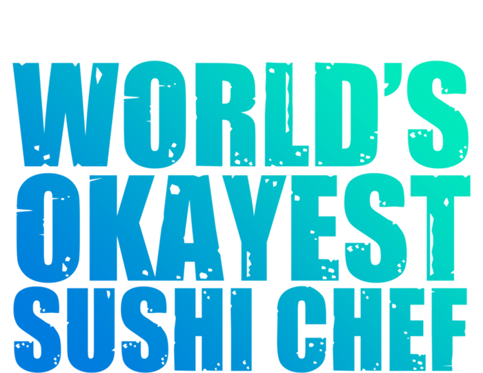 Sushi Chef: Worlds Okayest Funny Gift Softstyle Adult Sport Polo