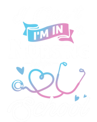 I Cant Im In Nursing School Funny Gift Design Idea Design Cool Gift T-Shirt