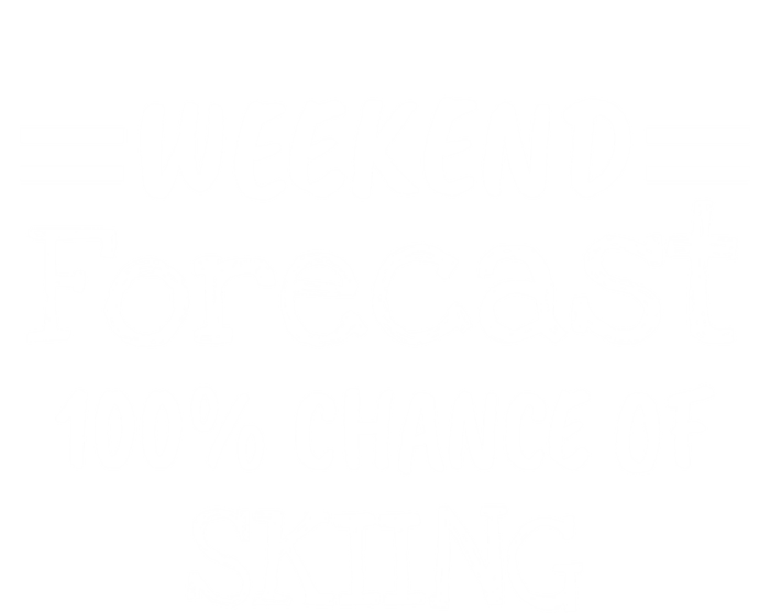 Weekend Forecast Skiing Gift T-Shirt