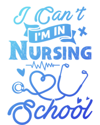 I Cant Im In Nursing School Funny Gift Design Idea Design Cool Gift Tall Long Sleeve T-Shirt