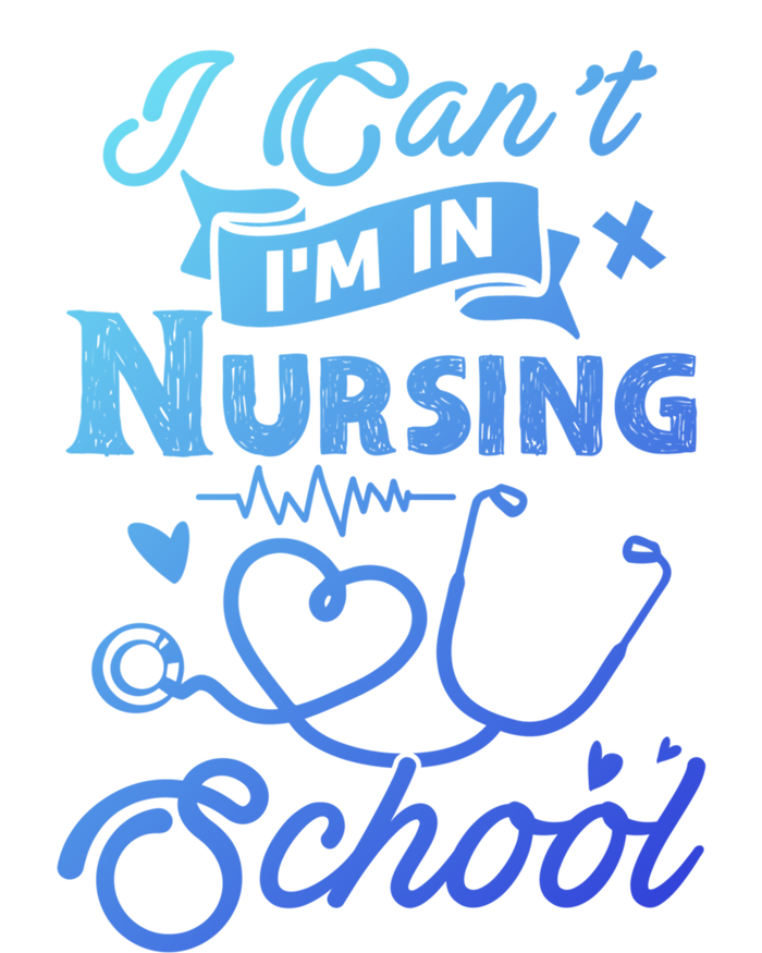 I Cant Im In Nursing School Funny Gift Design Idea Design Cool Gift Tall Long Sleeve T-Shirt