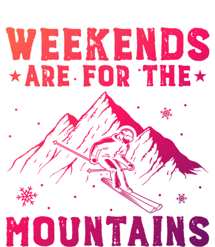 Weekends Are For The Mountains Skier Skiing Gift T-Shirt