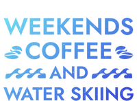 Weekends Coffee And Water Skiing Sayings Water Ski Quotes Gift Women's V-Neck T-Shirt