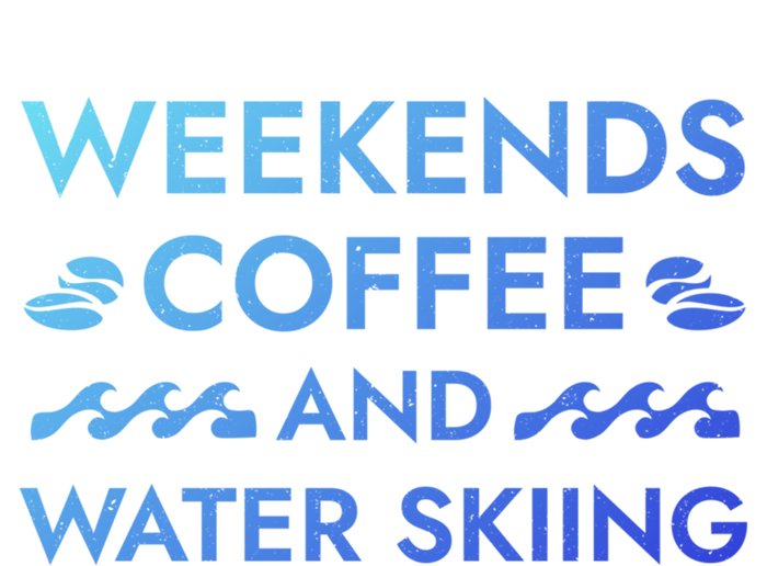 Weekends Coffee And Water Skiing Sayings Water Ski Quotes Gift Women's V-Neck T-Shirt