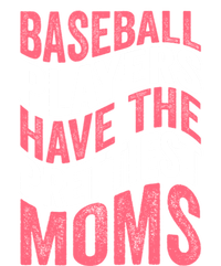 Baseball Players Have The Prettiest Moms Baseball T-Shirt