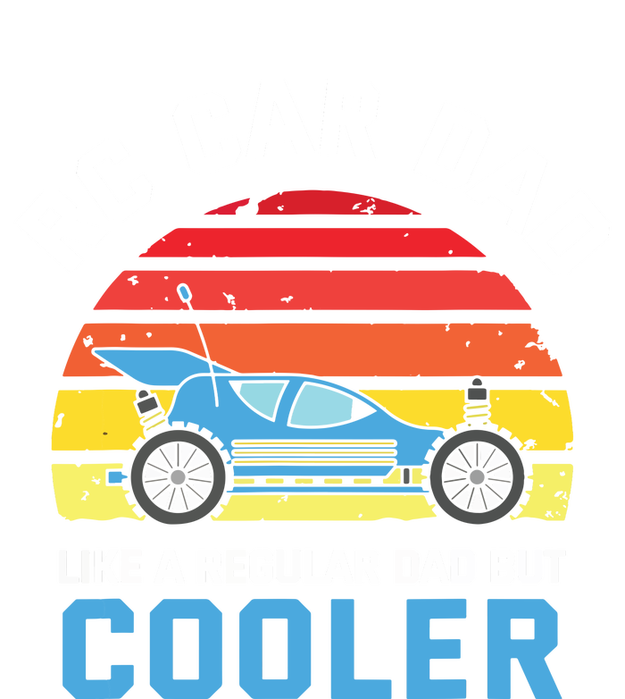 RC Car Dad Like A Regular Dad But Cooler RC Racing Lover T-Shirt