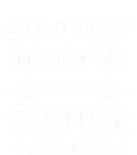 Laundry Worker By Day Gamer By Night Cute Gift Tall Long Sleeve T-Shirt