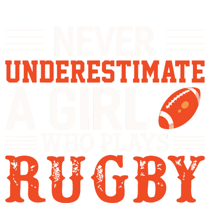 Funny Rugby Never Underestimate A Girl Who Plays Rugby T-Shirt