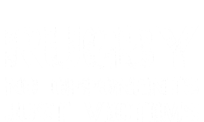 Funny Rugby Quote For Men Rugby No Opponents Just Victims Tie Dye Hoodie