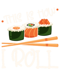 This Is How I Roll Sushi Lover Gift T-Shirt