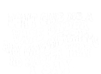 Dont Give Me A Vape Under Any Circumstances No Matter What I Say T-Shirt