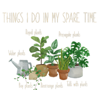 Things I Do In My Spare Time Plant Funny Gardener Gardening T-Shirt