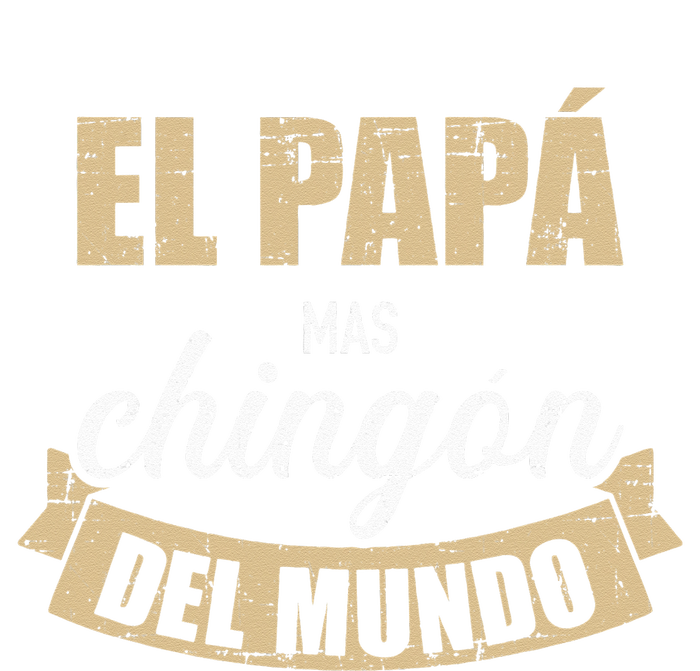 El Papá Mas Chingón Del Mundo Dia Del Padre Premium T-Shirt