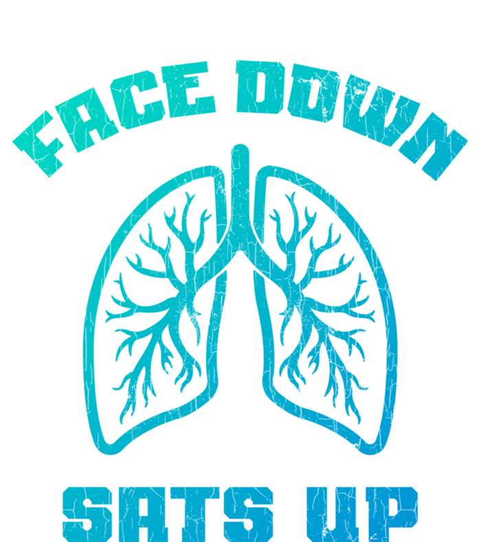 Face Down Sats Up Funny Healthcare Worker Nurses Graphic Cool Gift T-Shirt