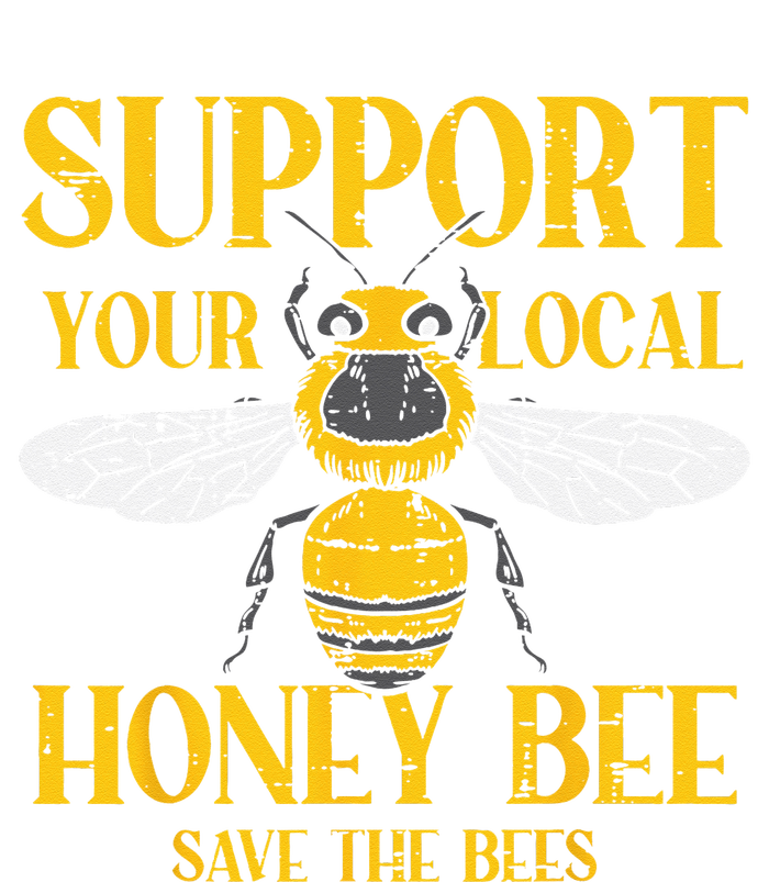 Support Your Local HoneyBee Save Bees Beekeeping Beekeeper Poster