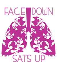 Face Down Sats Up Funny Respiratory Therapist Design Gift T-Shirt