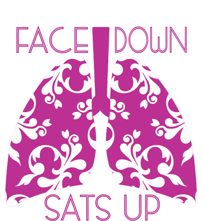 Face Down Sats Up Funny Respiratory Therapist Design Gift T-Shirt