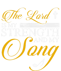 The Lord Is My Strength And My Song T-Shirt