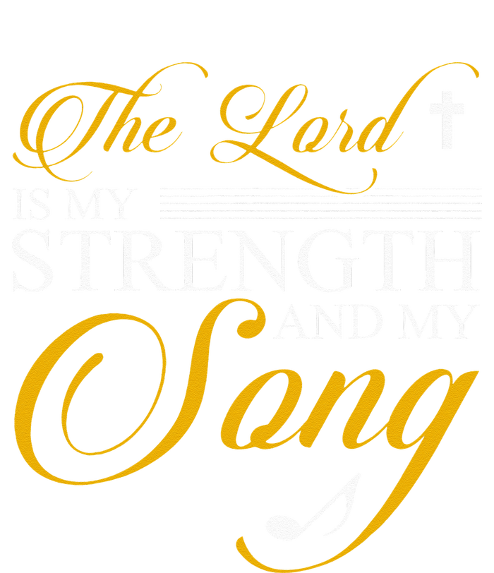 The Lord Is My Strength And My Song T-Shirt