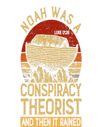 Conservative Christian Noah Was A Conspiracy Theorist T-Shirt