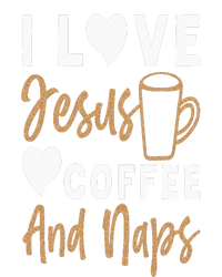 I Love Jesus Coffee And Naps Funny Christian T-Shirt