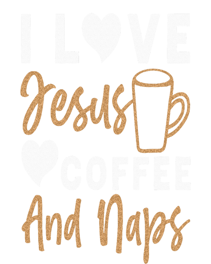 I Love Jesus Coffee And Naps Funny Christian T-Shirt