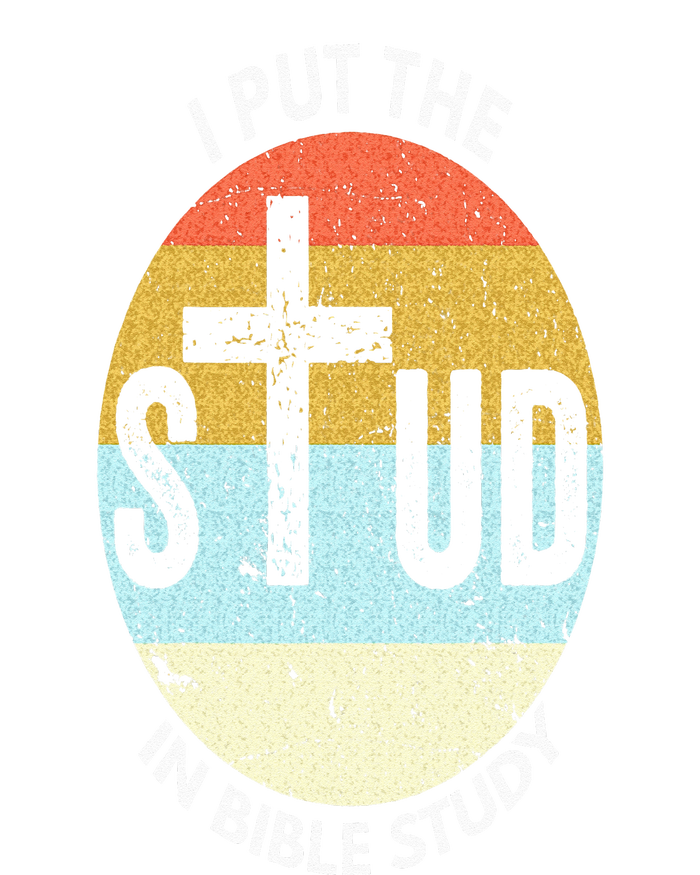 I Put The Stud In Bible Study Funny Bible Study Christian T-Shirt