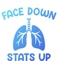 Face Down Sats Up Respiratory Therapist Cool Gift T-Shirt