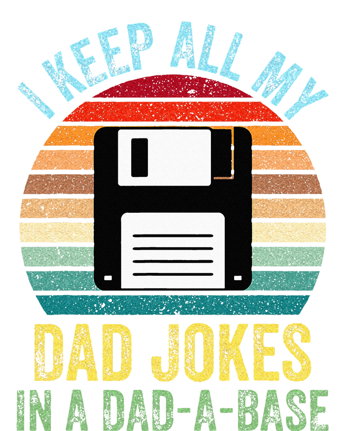 I Keep All My Dad Jokes In A DadABase T-Shirt