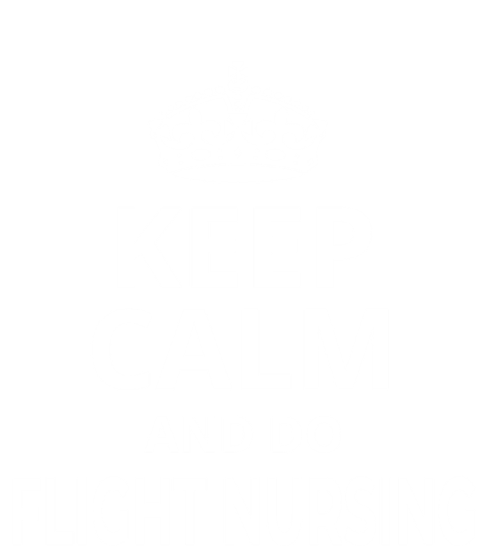 Flight Nurse / Funny Keep Calm And Do Flight Nursing! Cute Gift T-Shirt