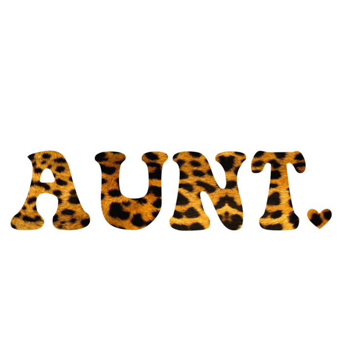 Best Aunt Ever Leopard Funny Auntie Mothers Day Cool Gift T-Shirt