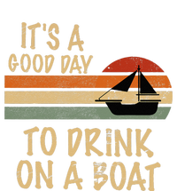 Its A Good Day To Drink On A Boat Funny Boating T-Shirt