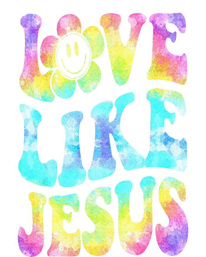 Tie Dye Love Like Jesus Retro Groovy Christian Religious God T-Shirt