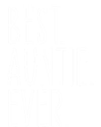 Best Auntie Ever Aunt Sister Funny Nephew Niece Meaningful Gift T-Shirt