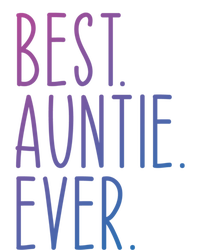 Best Auntie Ever Aunt Sister Funny Nephew Niece Meaningful Gift Tall Sweatshirt