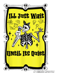 Halloween Teacher Ill Just Wait Until Its Quiet skeleton Premium T-Shirt