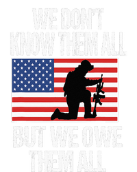 We Dont Know Them All But We Owe Them All T-Shirt