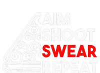 Billiard Pool Aim Shoot Swear Repeat T-Shirt