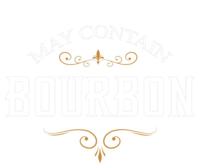 May Contain Bourbon Whiskey T-Shirt