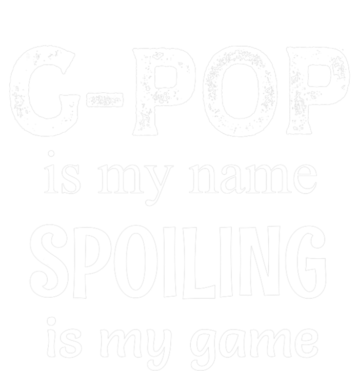 G Pop Is My Name Spoiling Is My Game Grandpop Grandpa Women's Perfect Tri Tunic Long Sleeve Shirt