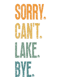 Sorry Cant Lake Bye Funny Sailing And Fishing Enthusiasts T-Shirt