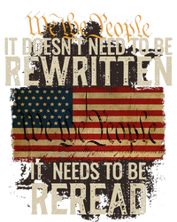 It Doesnt Need To Be Rewritten Constitution We The People T-Shirt