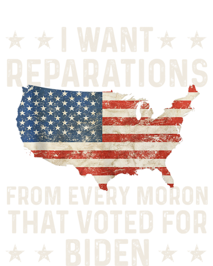 I Want Reparations From Every Moron That Voted For Biden Ladies Long Sleeve Shirt