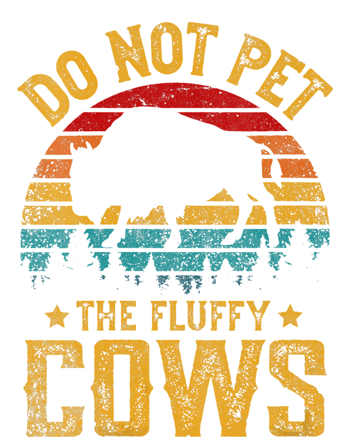 Womens Retro Do Not Pet The Fluffy Cows Vintage Bison Lover Premium T-Shirt