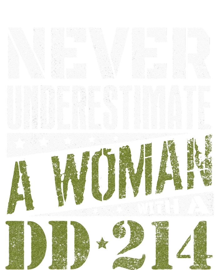 DD 214 Never Underestimate A Woman With DD214 Veteran T-Shirt