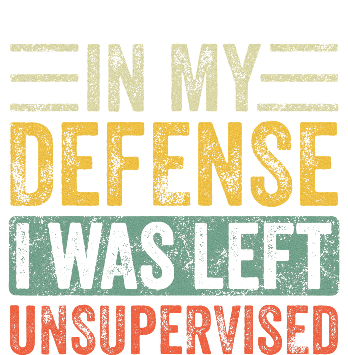 In My Defense I Was Left Unsupervised Funny Retro Vintage T-Shirt