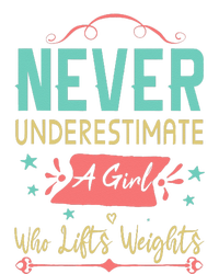 Never Underestimate A Girl Who Lifts Weights Weightlifting T-Shirt